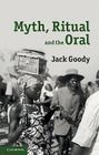 Myth, Ritual and the Oral By Jack Goody Cover Image