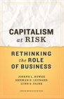Capitalism at Risk: Rethinking the Role of Business Cover Image