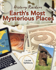 Earth's Most Mysterious Places By Louise Spilsbury Cover Image