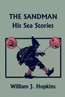 The Sandman: His Sea Stories (Yesterday's Classics) Cover Image
