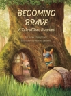 Becoming Brave: A Tale of Two Bunnies By Roxy Humphrey Cover Image