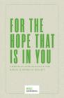 For the Hope that is In You: Christian Apologetics & the Biblical Story of Reality By Joseph Boot Cover Image