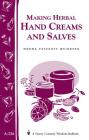 Making Herbal Hand Creams and Salves: Storey's Country Wisdom Bulletin A-256 (Storey Country Wisdom Bulletin) Cover Image