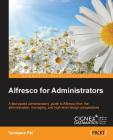 Alfresco for Administrators By Vandana Pal Cover Image
