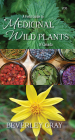 A Field Guide to Medicinal Wild Plants of Canada By Beverley Gray Cover Image