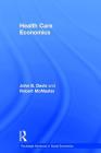 Health Care Economics (Routledge Advances in Social Economics) Cover Image