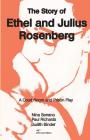 The Story of Ethel and Julius Rosenberg By Nina Serrano, Paul Richards, Judith Binder Cover Image
