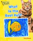 What Is the Best Pet? (What's Your Point? Reading and Writing Opinions) By Tony Stead Cover Image