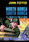 North Korea/South Korea: U.S. Policy at a Time of Crisis Cover Image