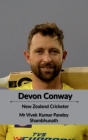 Devon Conway: New Zealand Cricketer Cover Image