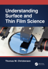 Understanding Surface and Thin Film Science By Thomas M. Christensen Cover Image