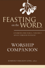 Feasting on the Word Worship Companion, Year A, Volume 1 By Kimberly Bracken Long Cover Image