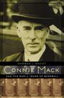 Connie Mack and the Early Years of Baseball By Norman L. Macht, Connie Mack III (Foreword by) Cover Image