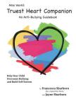 Miss Work's Truest Heart Companion: An Anti-Bullying Guidebook By Jayne Elizabeth Sbarboro, Francesca Sbarboro Cover Image