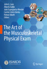 The Art of the Musculoskeletal Physical Exam By John G. Lane (Editor), Alberto Gobbi (Editor), João Espregueira-Mendes (Editor) Cover Image