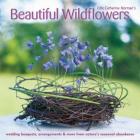 Beautiful Wildflowers: Wedding Bouquets, Arrangements & More from Nature's Seasonal Abundance By Edle Catharina Norman Cover Image