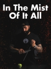 In The Mist Of It All By Vagarchak Harutyunyan Cover Image