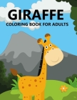 Giraffe Coloring Book For Adults By Mosharaf Press Cover Image