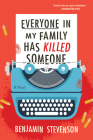 Everyone in My Family Has Killed Someone: A Murdery Mystery Novel Cover Image