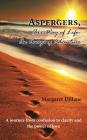 Aspergers, Our Way of Life: An Amazing Adventure By Margaret Dillane Cover Image