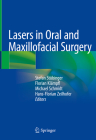 Lasers in Oral and Maxillofacial Surgery By Stefan Stübinger (Editor), Florian Klämpfl (Editor), Michael Schmidt (Editor) Cover Image