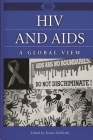 HIV and AIDS: A Global View (World View of Social Issues) Cover Image