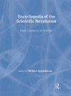Encyclopedia of the Scientific Revolution: From Copernicus to Newton (Garland Reference Library of the Humanities #1800) By Wilbur Applebaum (Editor) Cover Image