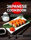 Japanese Cookbook: Authentic Recipes from The Land of The Rising Sun Cover Image