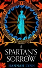 A Spartan's Sorrow By Hannah Lynn Cover Image