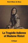 La Tragédie Italienne Et Madame Ristori By Henri Blaze De Bury Cover Image