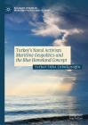 Turkey's Naval Activism: Maritime Geopolitics and the Blue Homeland Concept Cover Image
