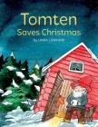 Tomten Saves Christmas: A Swedish Christmas tale By Linda Liebrand Cover Image