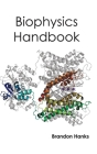 Biophysics Handbook By Brandon Hanks (Editor) Cover Image