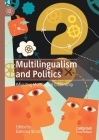 Multilingualism and Politics: Revisiting Multilingual Citizenship Cover Image