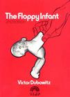 The floppy infant (Clinics in Developmental Medicine (Mac Keith Press) #76) Cover Image