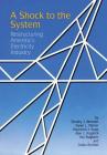 A Shock to the System: Restructuring America's Electricity Industry By Timothy J. Brennan, Karen L. Palmer, Raymond J. Kopp Cover Image