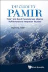 Guide to Pamir, The: Theory and Use of Parameterized Adaptive Multidimensional Integration Routines By Stephen L. Adler Cover Image