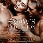 Snow's Seduction By Kristin Miller, Marie Hawkins (Read by), Tj Clark (Read by) Cover Image