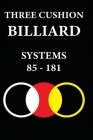 Three Cushion Billiards: Systems 85 - 181 Cover Image
