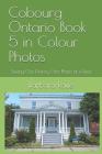 Cobourg Ontario Book 5 in Colour Photos: Saving Our History One Photo at a Time By Barbara Raue Cover Image