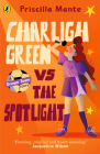 The Dream Team: Charligh Green vs. The Spotlight By Priscilla Mante Cover Image
