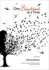 One Blackbird at a Time By Wendy Barker Cover Image