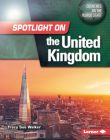 Spotlight on the United Kingdom By Tracy Sue Walker Cover Image