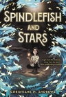 Spindlefish and Stars By Christiane M. Andrews Cover Image