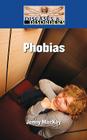 Phobias (Diseases & Disorders) By Jennifer MacKay Cover Image