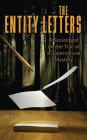 The Entity Letters: A Sociologist on the Trail of a Supernatural Mystery By James McClenon Cover Image