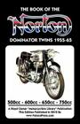 BOOK OF THE NORTON DOMINATOR TWINS 1955-1965 500cc, 600cc, 650cc & ATLAS 750cc Cover Image