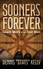 Sooners Forever: Coach Merv and the Stat Man By Dennis G. Kelly Cover Image