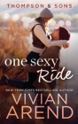 One Sexy Ride (Thompson & Sons #3) By Vivian Arend Cover Image