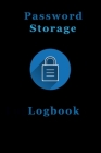 Password Storage Logbook: A Notebook To Put All of Your Passwords. By Sparrow Press Cover Image